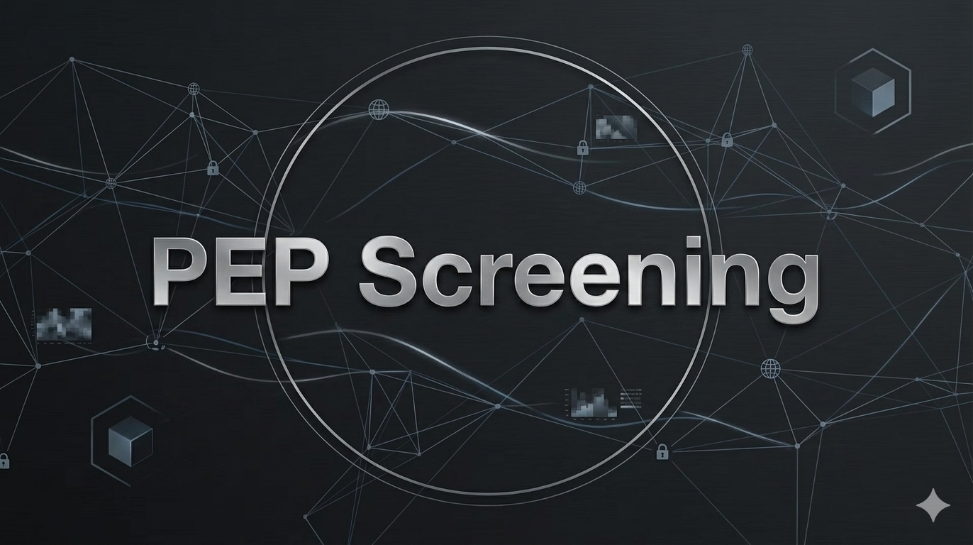 API-Driven PEP Screening: Scaling Compliance in Fintech and Digital Banking